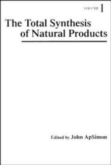 The Total Synthesis of Natural Products, Volume 1