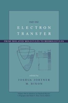 Electron Transfer : From Isolated Molecules to Biomolecules, Volume 106, Part 1