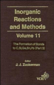 Inorganic Reactions and Methods, The Formation of Bonds to C, Si, Ge, Sn, Pb (Part 3)