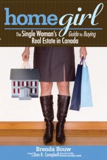 Home Girl : The Single Woman's Guide to Buying Real Estate in Canada