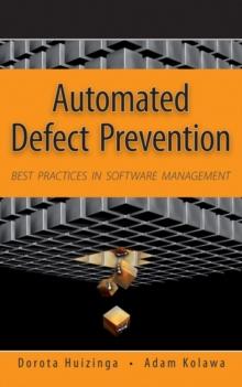 Automated Defect Prevention : Best Practices in Software Management