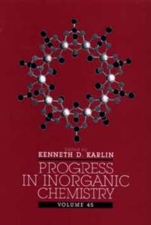 Progress in Inorganic Chemistry, Volume 45