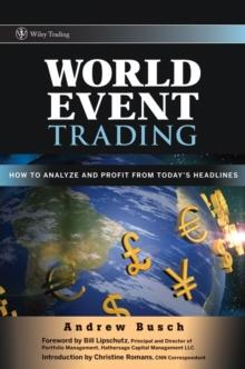 World Event Trading : How to Analyze and Profit from Today's Headlines