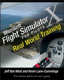 Microsoft Flight Simulator X For Pilots : Real World Training