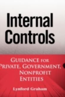 Internal Controls : Guidance for Private, Government, and Nonprofit Entities