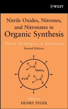 Nitrile Oxides, Nitrones and Nitronates in Organic Synthesis : Novel Strategies in Synthesis