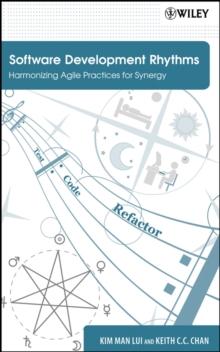 Software Development Rhythms : Harmonizing Agile Practices for Synergy