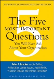 The Five Most Important Questions You Will Ever Ask About Your Organization