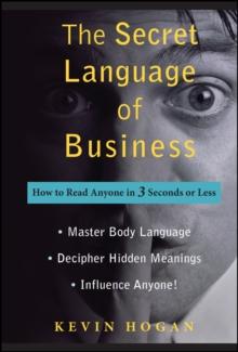 The Secret Language of Business : How to Read Anyone in 3 Seconds or Less