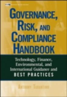 Governance, Risk, and Compliance Handbook : Technology, Finance, Environmental, and International Guidance and Best Practices