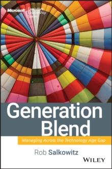 Generation Blend : Managing Across the Technology Age Gap