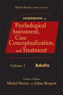 Handbook of Psychological Assessment, Case Conceptualization, and Treatment, Volume 1 : Adults