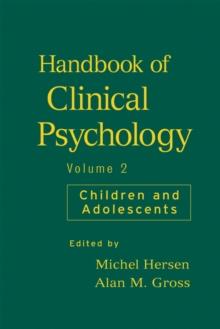 Handbook of Clinical Psychology, Volume 2 : Children and Adolescents