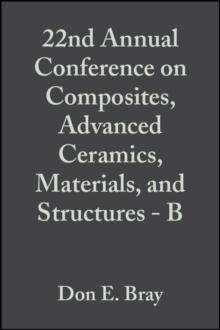 22nd Annual Conference on Composites, Advanced Ceramics, Materials, and Structures - B, Volume 19, Issue 4