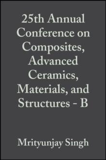 25th Annual Conference on Composites, Advanced Ceramics, Materials, and Structures - B, Volume 22, Issue 4