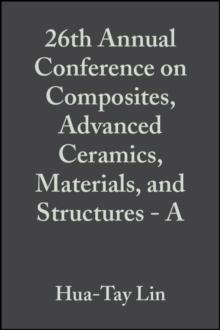 26th Annual Conference on Composites, Advanced Ceramics, Materials, and Structures - A, Volume 23, Issue 3