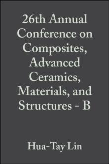 26th Annual Conference on Composites, Advanced Ceramics, Materials, and Structures - B, Volume 23, Issue 4