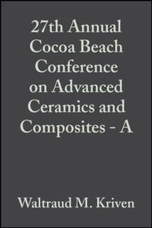 27th Annual Cocoa Beach Conference on Advanced Ceramics and Composites - A, Volume 24, Issue 3