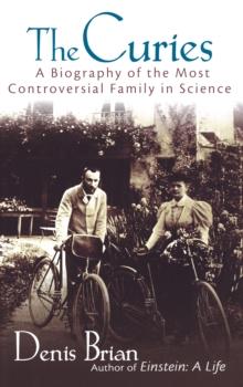 The Curies : A Biography of the Most Controversial Family in Science