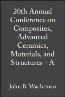 20th Annual Conference on Composites, Advanced Ceramics, Materials, and Structures - A, Volume 17, Issue 3