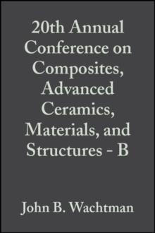 20th Annual Conference on Composites, Advanced Ceramics, Materials, and Structures - B, Volume 17, Issue 4