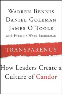 Transparency : How Leaders Create a Culture of Candor