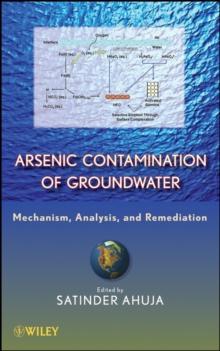 Arsenic Contamination of Groundwater : Mechanism, Analysis, and Remediation