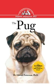 The Pug : An Owner's Guide to a Happy Healthy Pet