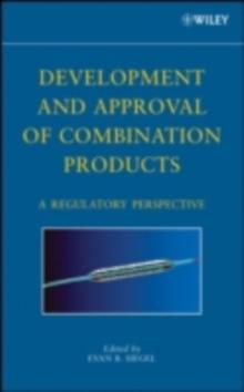 Development and Approval of Combination Products : A Regulatory Perspective