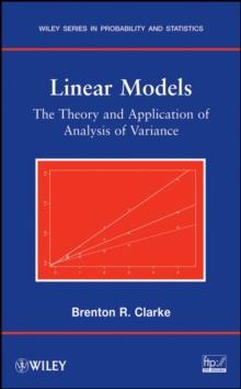 Linear Models : The Theory and Application of Analysis of Variance