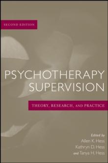 Psychotherapy Supervision : Theory, Research, and Practice