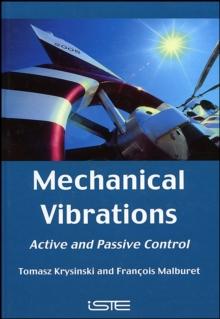 Mechanical Vibrations : Active and Passive Control