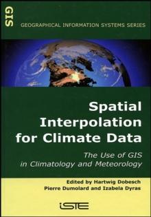 Spatial Interpolation for Climate Data : The Use of GIS in Climatology and Meteorology