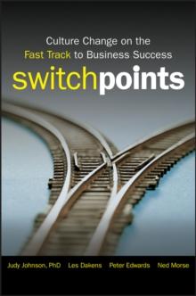 SwitchPoints : Culture Change on the Fast Track to Business Success