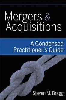 Mergers and Acquisitions : A Condensed Practitioner's Guide