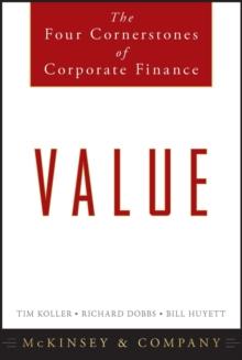 Value : The Four Cornerstones of Corporate Finance