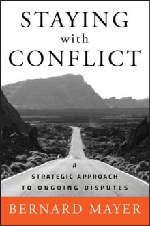 Staying with Conflict : A Strategic Approach to Ongoing Disputes