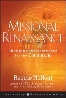 Missional Renaissance : Changing the Scorecard for the Church