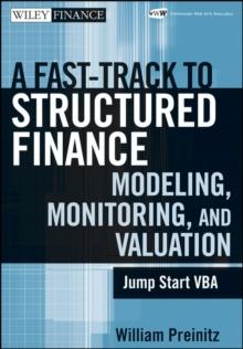 A Fast Track to Structured Finance Modeling, Monitoring, and Valuation : Jump Start VBA