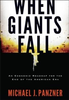 When Giants Fall : An Economic Roadmap for the End of the American Era