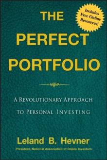 The Perfect Portfolio : A Revolutionary Approach to Personal Investing