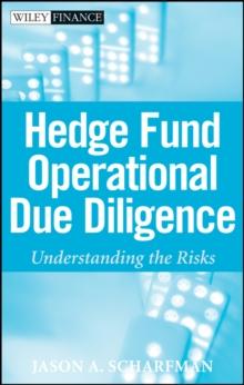 Hedge Fund Operational Due Diligence : Understanding the Risks