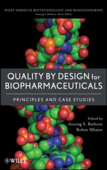 Quality by Design for Biopharmaceuticals : Principles and Case Studies