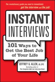 Instant Interviews : 101 Ways to Get the Best Job of Your Life