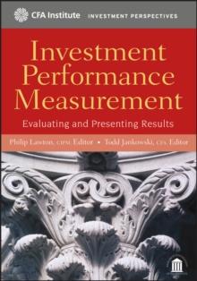 Investment Performance Measurement : Evaluating and Presenting Results