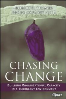 Chasing Change : Building Organizational Capacity in a Turbulent Environment