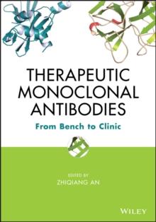 Therapeutic Monoclonal Antibodies : From Bench to Clinic