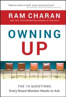 Owning Up : The 14 Questions Every Board Member Needs to Ask