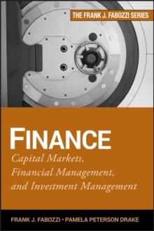 Finance : Capital Markets, Financial Management, and Investment Management