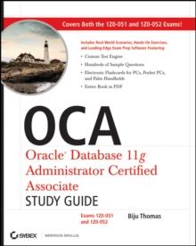 OCA: Oracle Database 11g Administrator Certified Associate Study Guide : Exams1Z0-051 and 1Z0-052